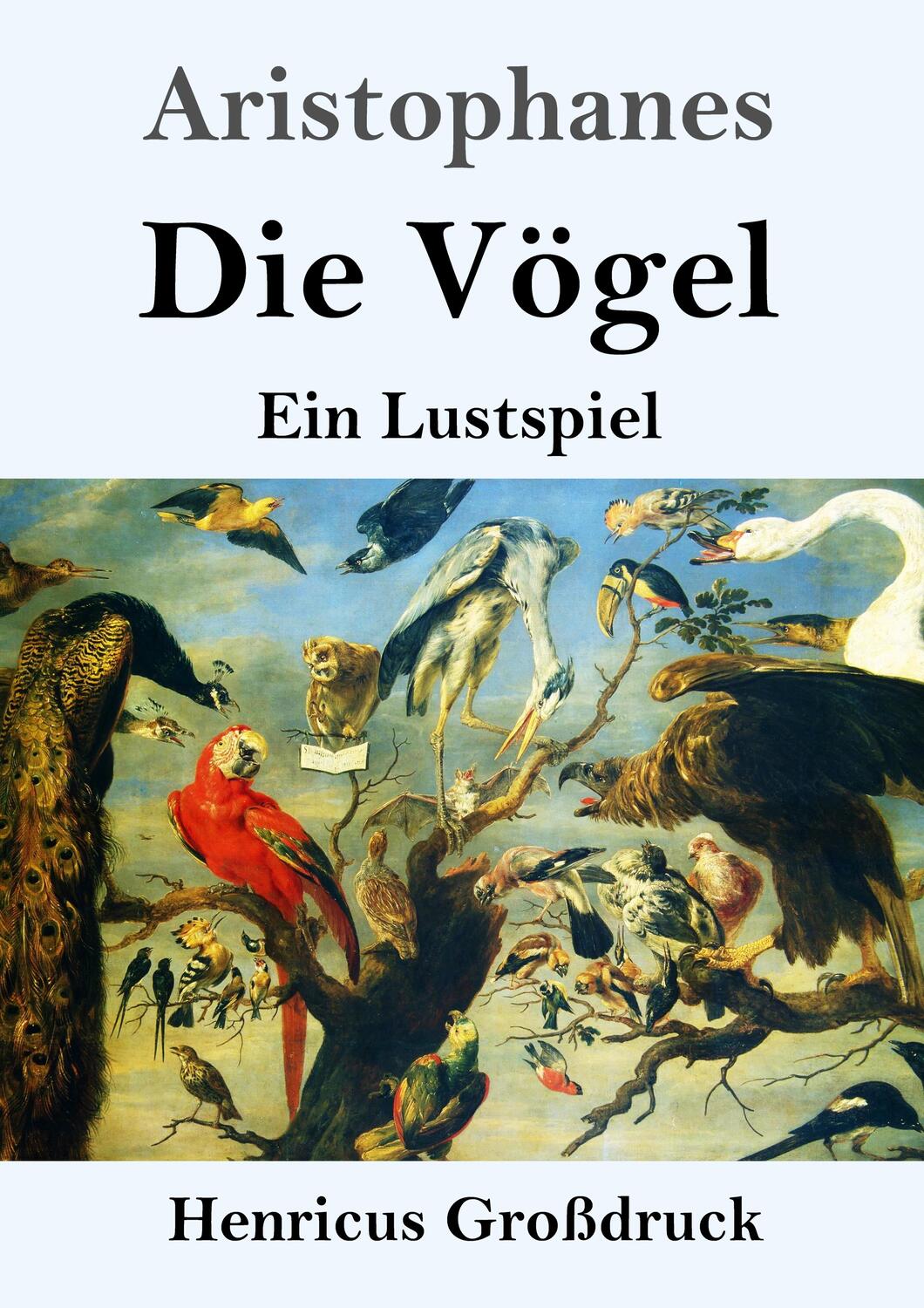 Cover: 9783847845577 | Die Vögel (Großdruck) | Ein Lustspiel | Aristophanes | Taschenbuch