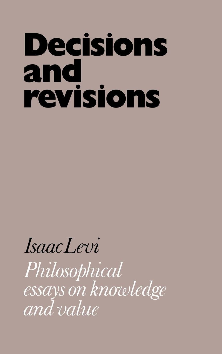 Cover: 9780521254571 | Decisions and Revisions | Philosophical Essays on Knowledge and Value