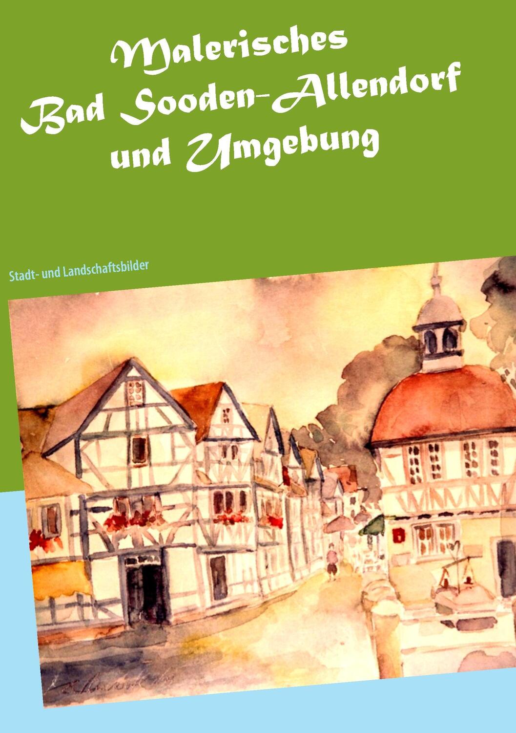 Cover: 9783741226045 | Malerisches Bad Sooden-Allendorf und Umgebung | Wacker | Taschenbuch