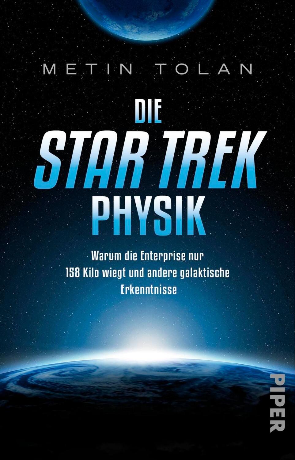 Cover: 9783492310840 | Die STAR TREK Physik | Metin Tolan | Taschenbuch | Deutsch | 2017
