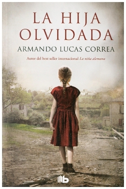 Cover: 9788413143095 | La hija olvidada | Armando Lucas Correa | Taschenbuch | 368 S. | 2021