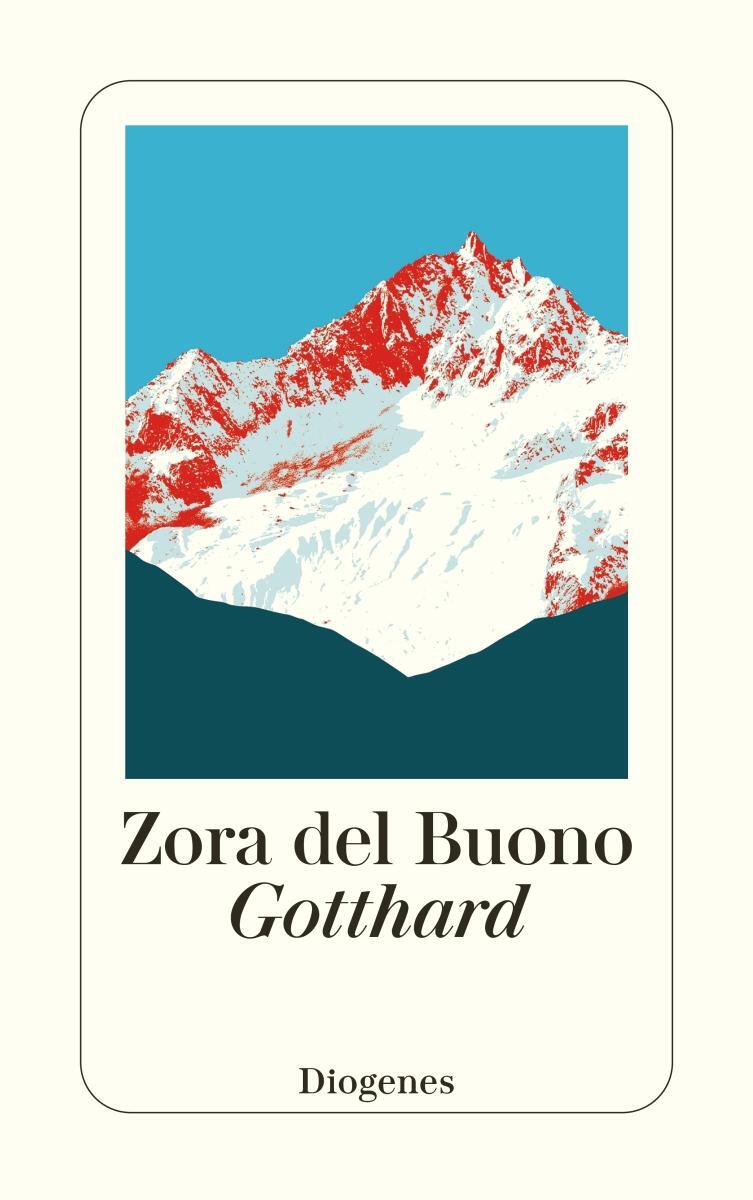 Cover: 9783257247466 | Gotthard | Zora del Buono | Taschenbuch | Diogenes Taschenbücher