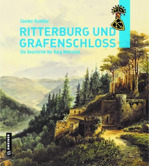 Cover: 9783839229545 | Ritterburg und Grafenschloss | Die Geschichte der Burg Wehrstein