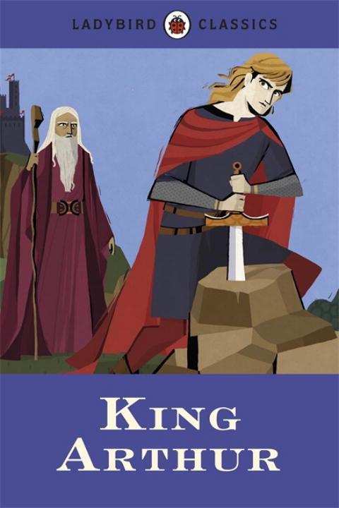 Cover: 9780723295600 | King Arthur | Desmond Dunkerley | Buch | Ladybird Classics | Englisch