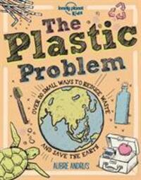 Cover: 9781788689359 | The Plastic Problem | Lonely Planet Kids (u. a.) | Buch | Englisch