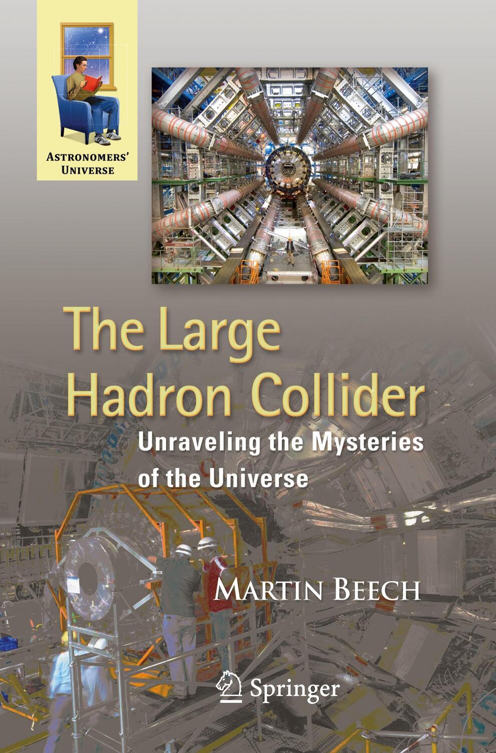 Cover: 9781441956675 | The Large Hadron Collider | Unraveling the Mysteries of the Universe