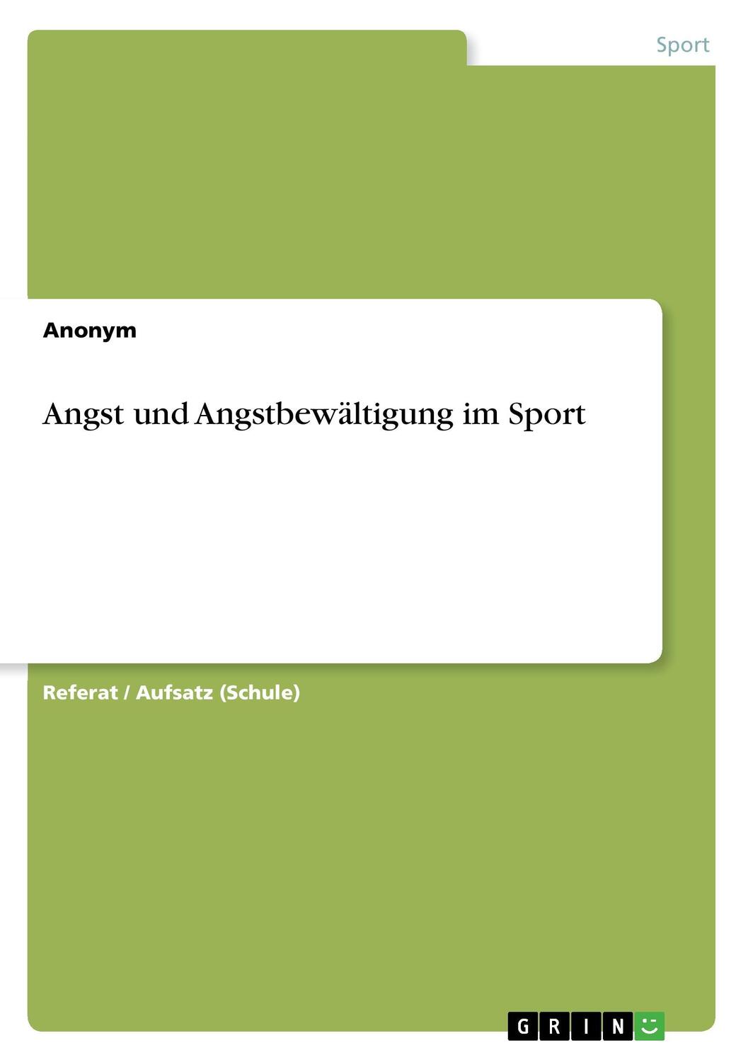 Cover: 9783668496170 | Angst und Angstbewältigung im Sport | Anonym | Taschenbuch | Paperback