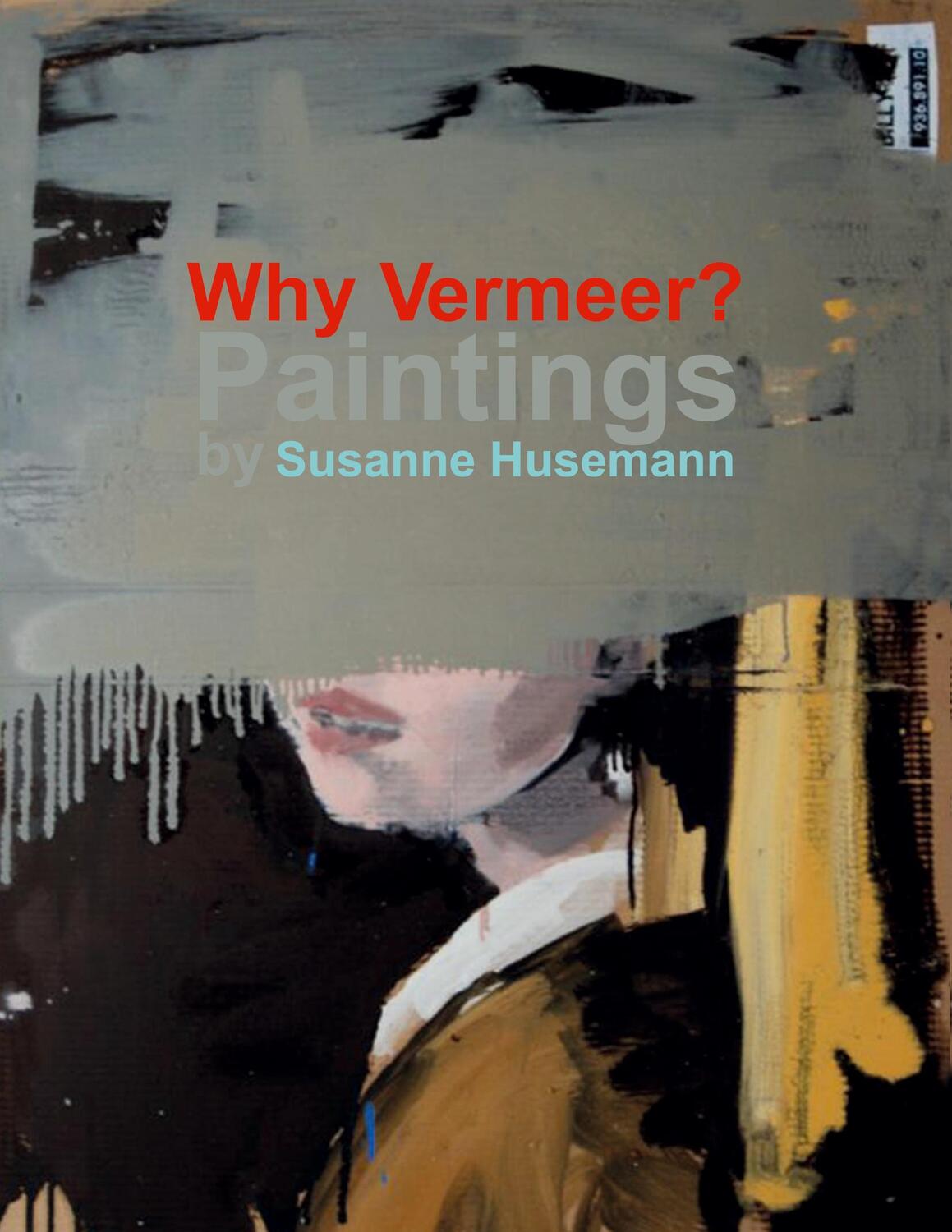 Cover: 9783752611014 | Why Vermeer? | Paintings by Susanne Husemann | Susanne Husemann | Buch