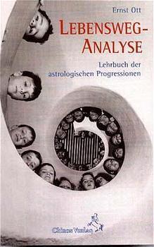 Cover: 9783925100550 | Lebensweg-Analyse | Lehrbuch der astrologischen Progression | Ott