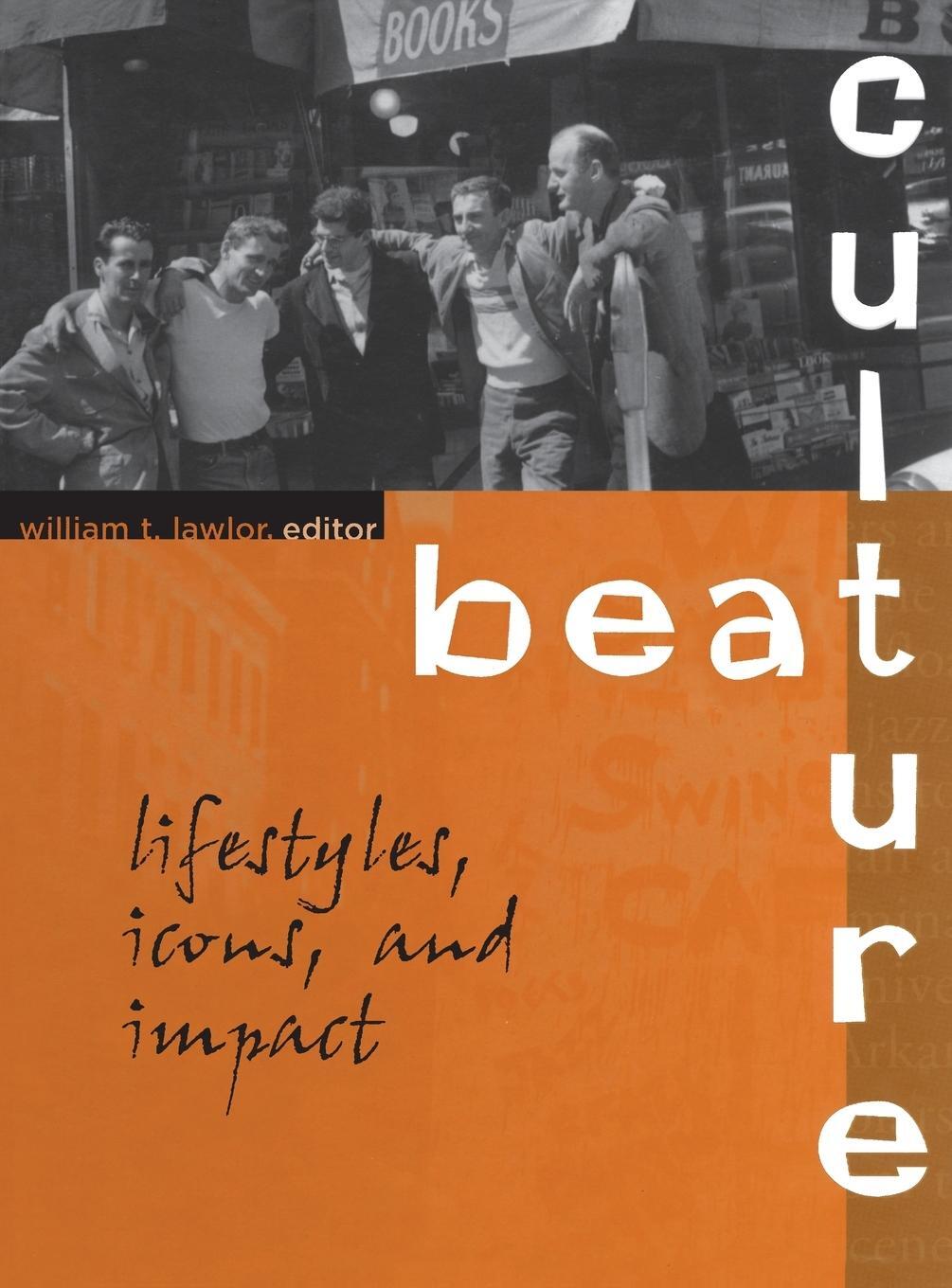 Cover: 9781851094004 | Beat Culture | Lifestyles, Icons, and Impact | William Lawlor | Buch