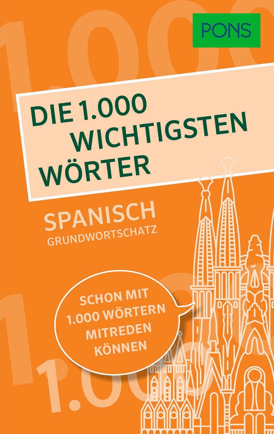 Cover: 9783125161665 | PONS Die 1.000 wichtigsten Wörter - Spanisch Grundwortschatz | Buch