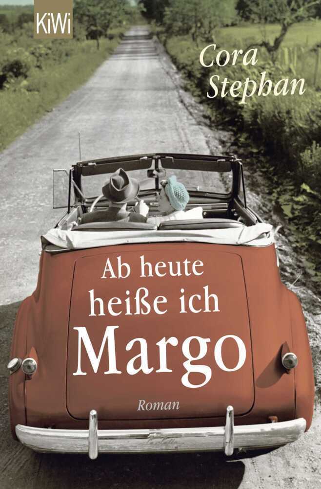 Cover: 9783462050646 | Ab heute heiße ich Margo | Roman | Cora Stephan | Taschenbuch | 640 S.