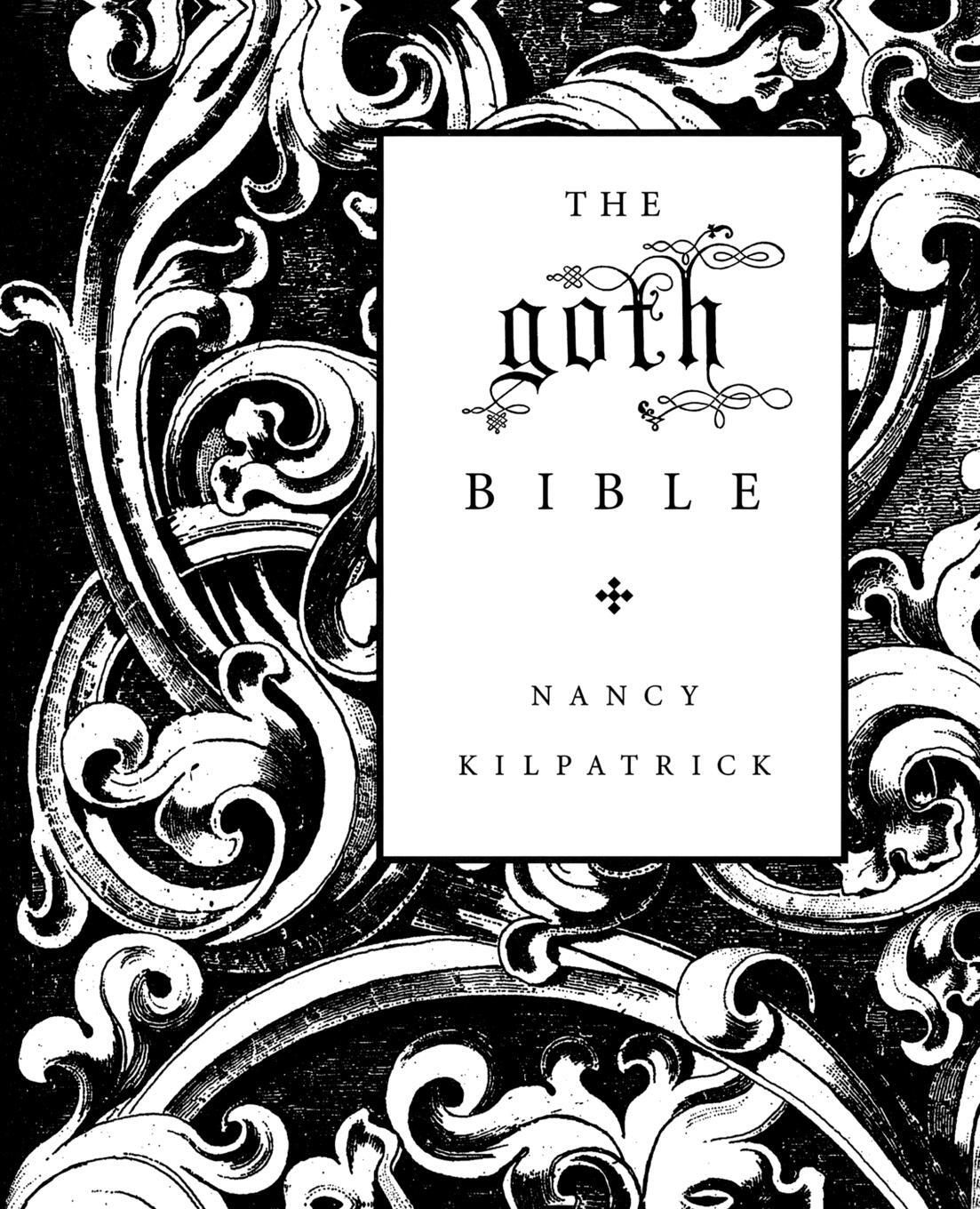 Cover: 9780312306960 | The Goth Bible | A Compendium for the Darkly Inclined | Kilpatrick
