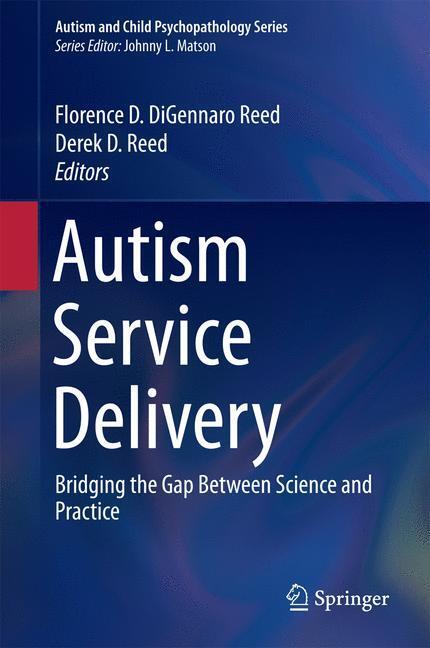 Cover: 9781493926558 | Autism Service Delivery | Derek D. Reed (u. a.) | Buch | xvi | 2015
