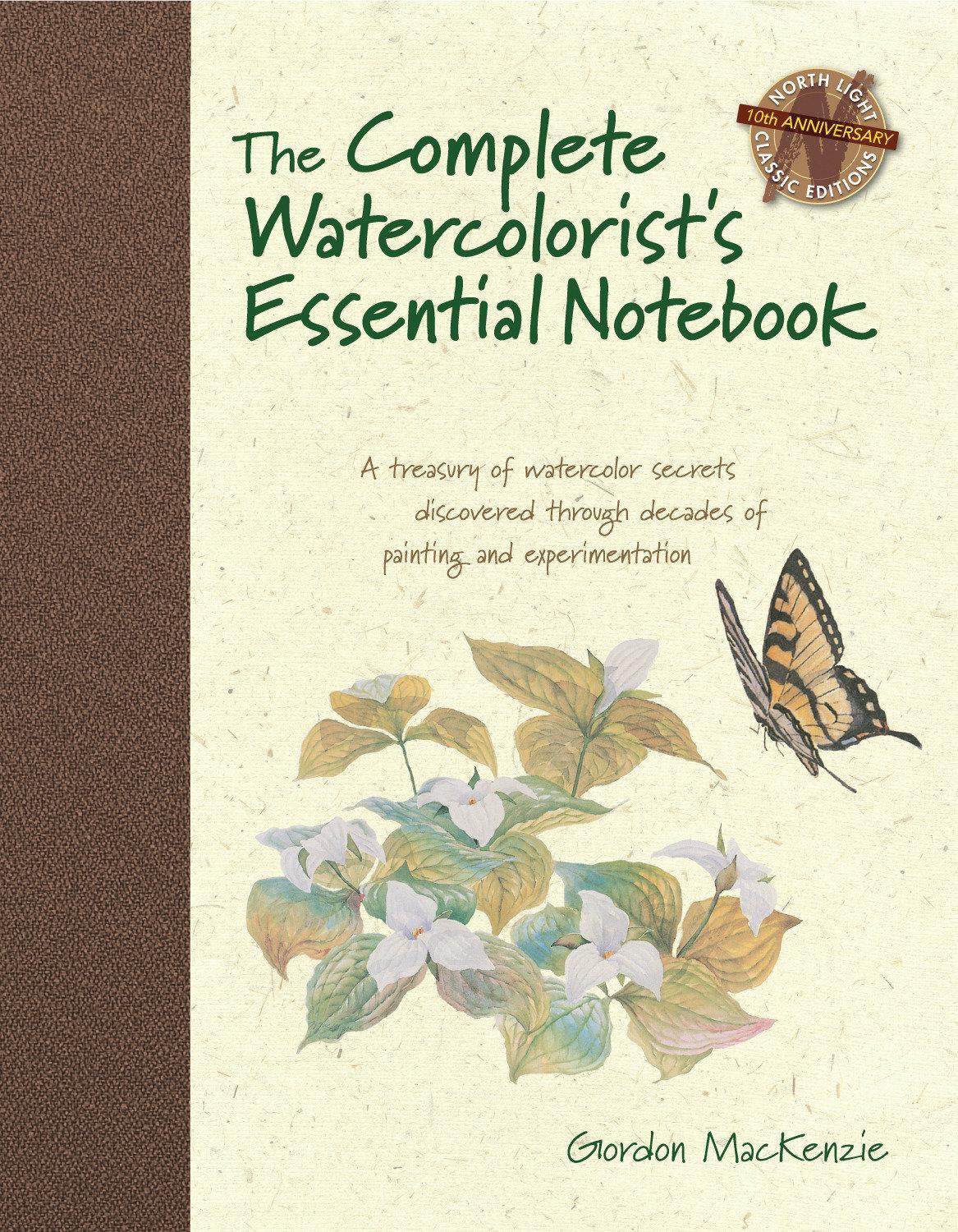 Cover: 9781440309052 | The Complete Watercolorist's Essential Notebook | Gordon Mackenzie
