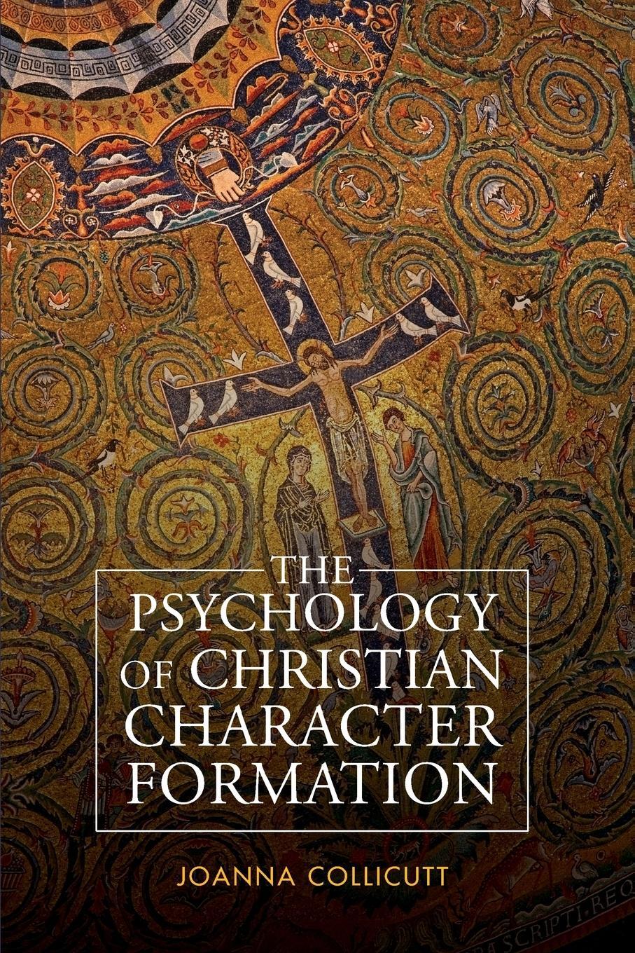Cover: 9780334051794 | The Psychology of Christian Character Formation | Joanna Collicutt