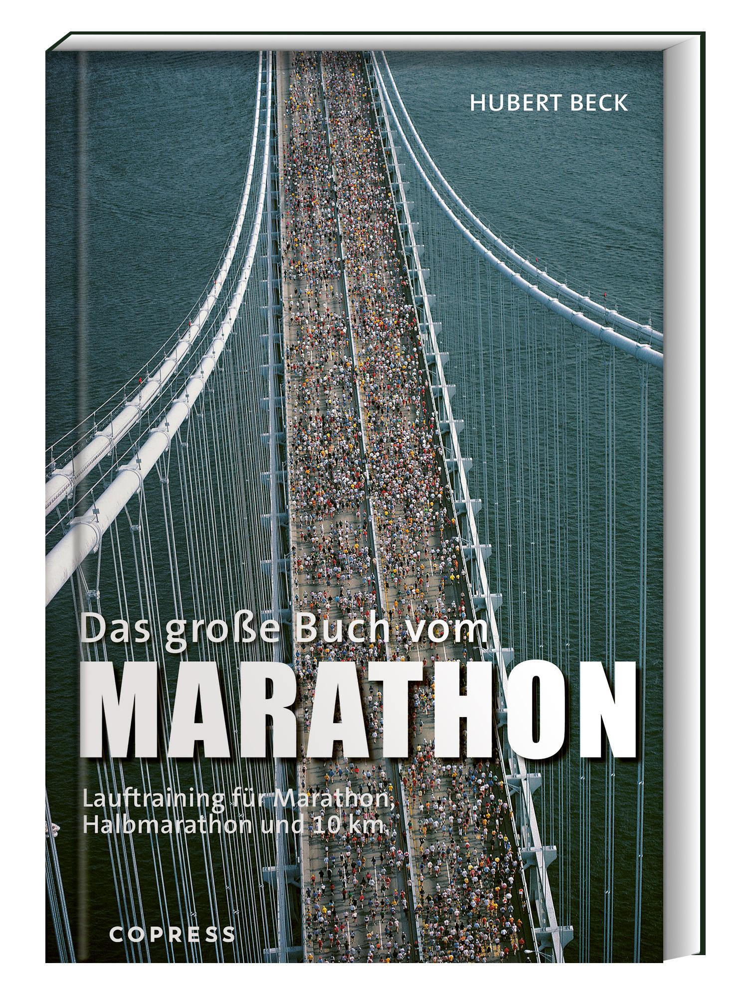 Cover: 9783767913028 | Das große Buch vom Marathon | Hubert Beck | Taschenbuch | 384 S.