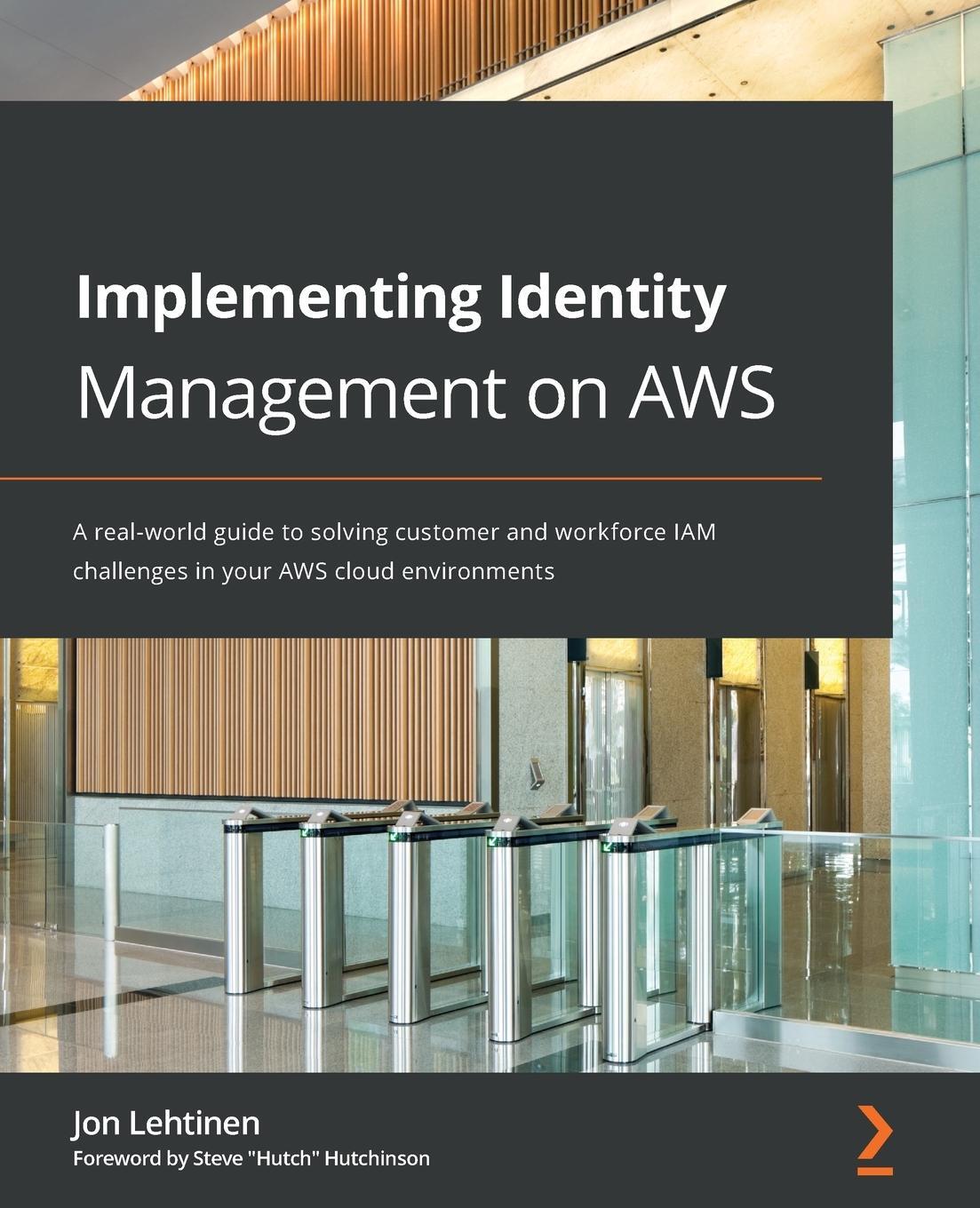Cover: 9781800562288 | Implementing Identity Management on AWS | Jon Lehtinen | Taschenbuch