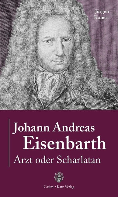 Cover: 9783938047729 | Johann Andreas Eisenbarth | Jürgen Konert | Buch | 416 S. | Deutsch