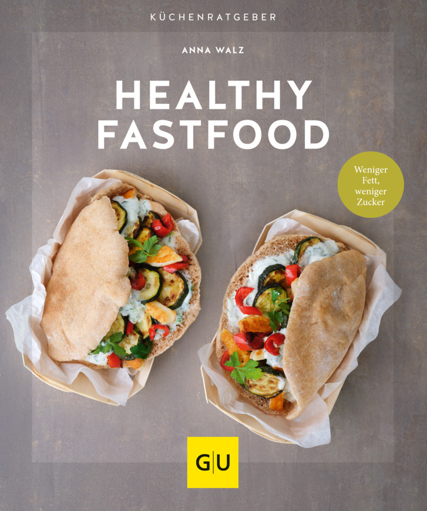 Cover: 9783833879890 | Healthy Fastfood | Weniger Fett, weniger Zucker | Anna Walz | Buch