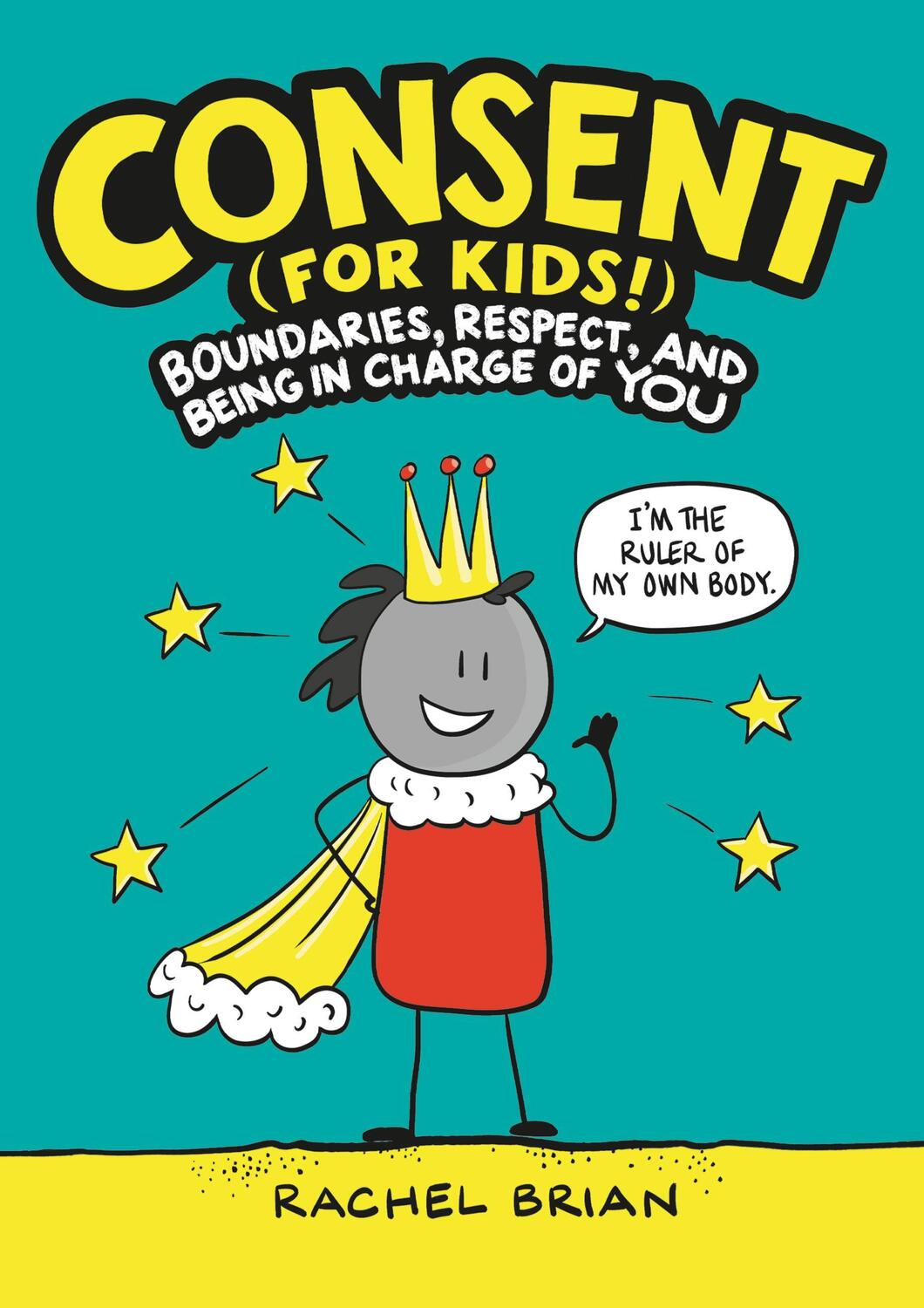 Cover: 9780316457736 | Consent (for Kids!): Boundaries, Respect, and Being in Charge of You
