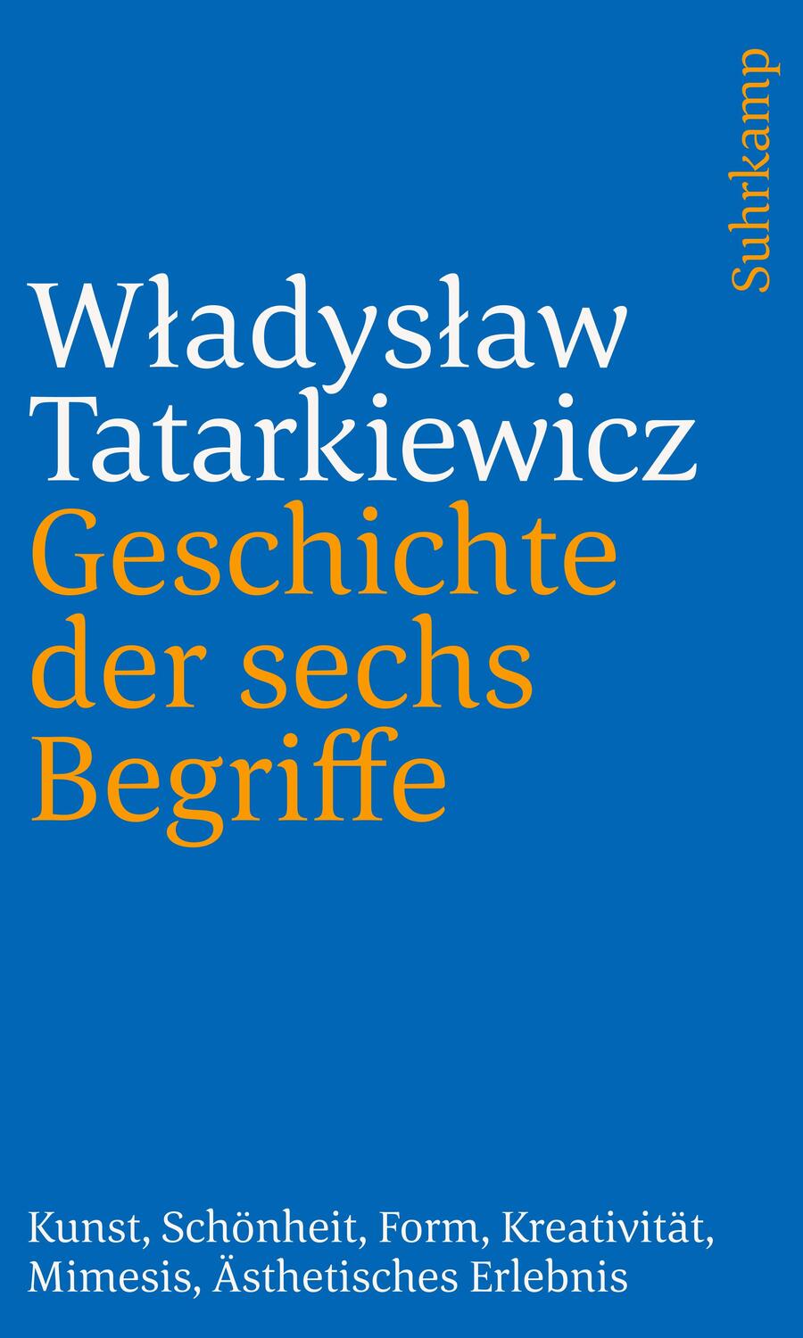 Cover: 9783518243879 | Geschichte der sechs Begriffe | W¿adys¿aw Tatarkiewicz | Taschenbuch