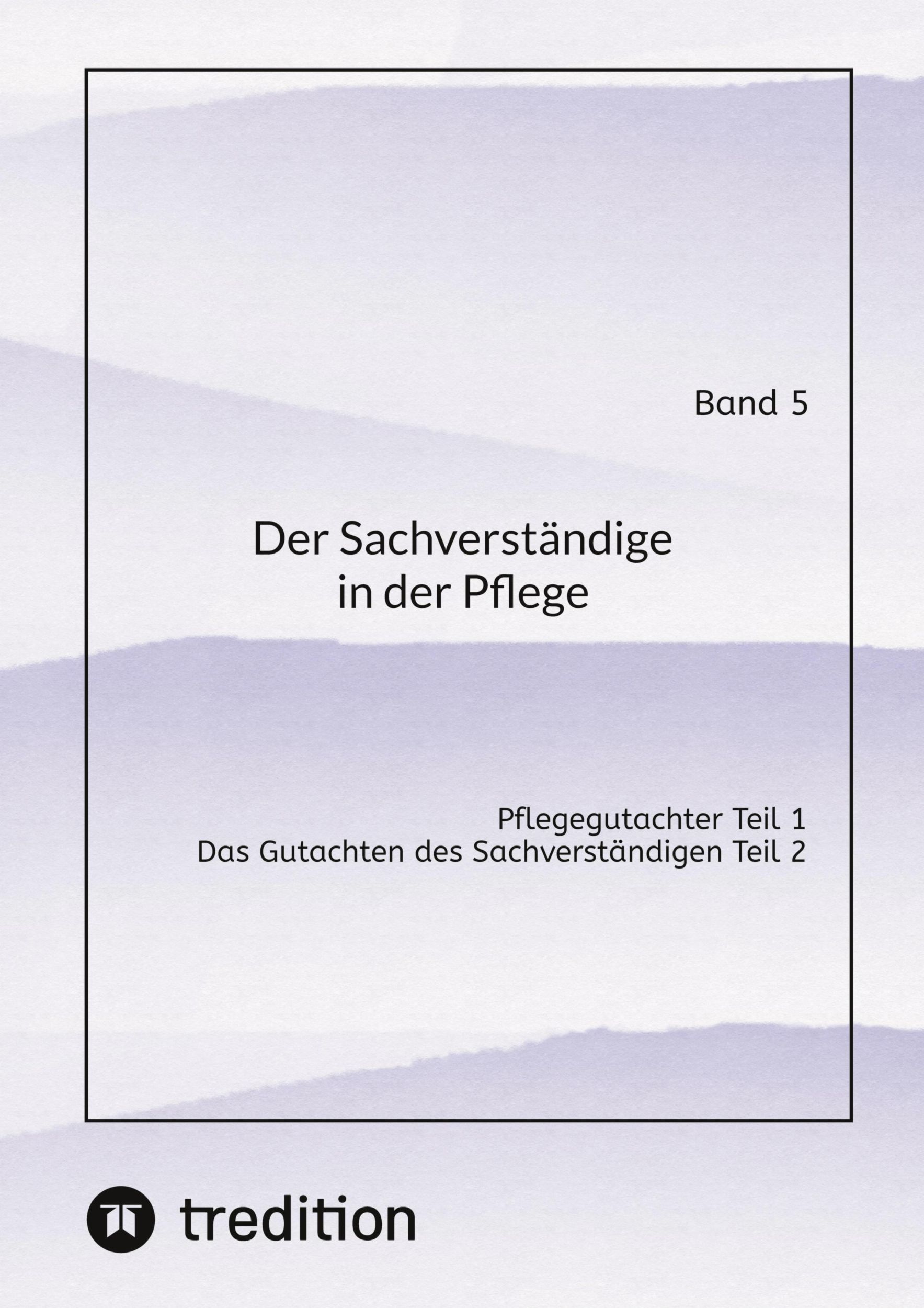 Cover: 9783384219442 | Der Sachverständige in der Pflege Band 5 | Nico Michaelis | Buch