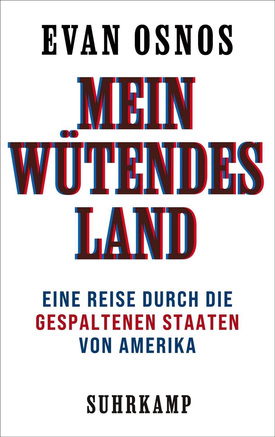 Cover: 9783518430880 | Mein wütendes Land | Evan Osnos | Buch | 637 S. | Deutsch | 2022