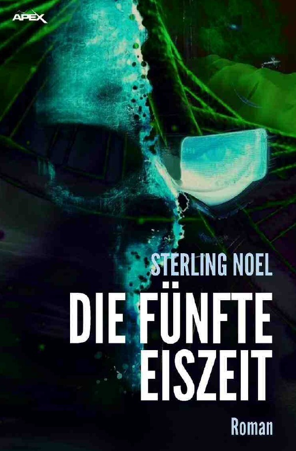 Cover: 9783754113493 | DIE FÜNFTE EISZEIT | Der dystopische Science-Fiction-Klassiker! | Noel