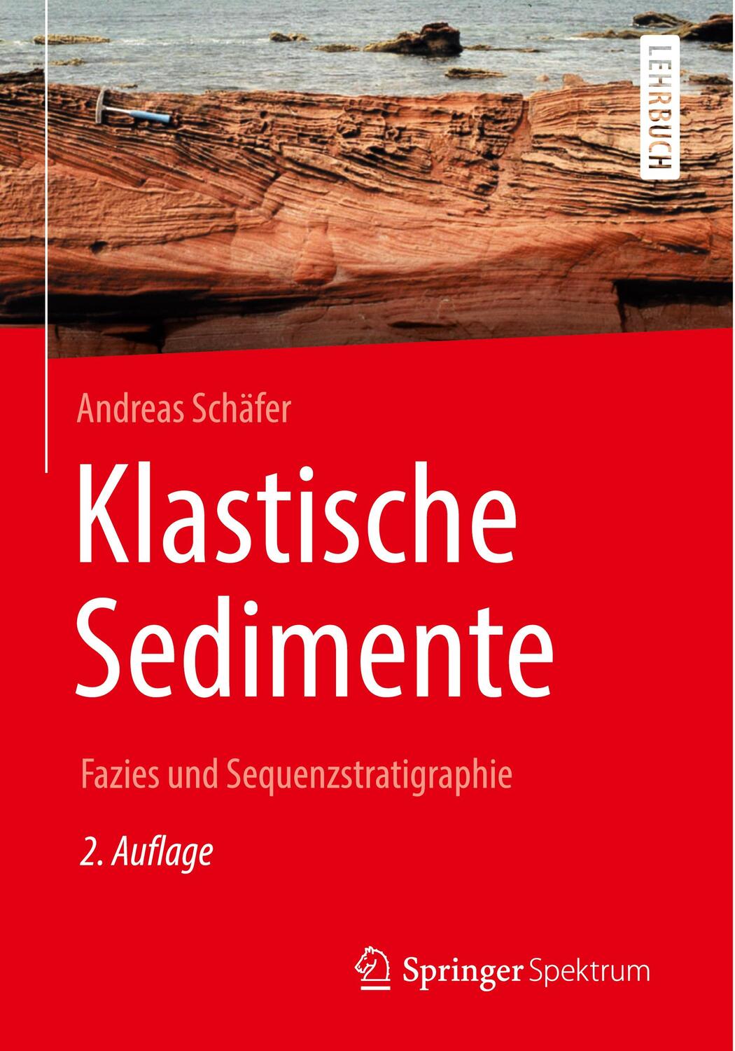 Cover: 9783662578889 | Klastische Sedimente | Fazies und Sequenzstratigraphie | Schäfer | xvi
