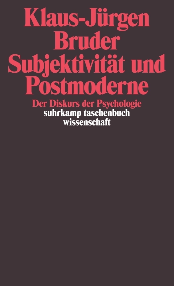 Cover: 9783518286777 | Subjektivität und Postmoderne | Der Diskurs der Psychologie | Bruder