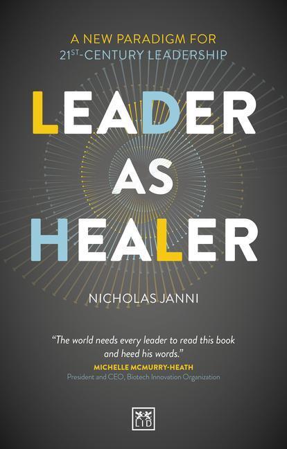 Cover: 9781911687061 | Leader as Healer | A new paradigm for 21st-century leadership | Janni