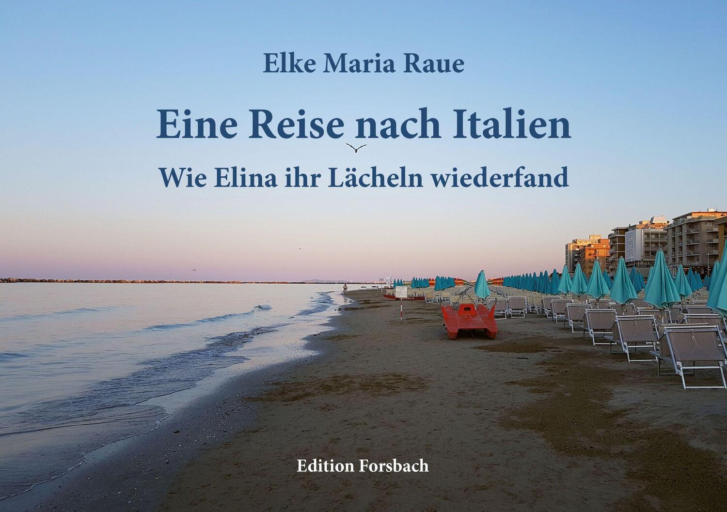 Cover: 9783959041485 | Eine Reise nach Italien | Wie Elina ihr Lächeln wiederfand | Raue