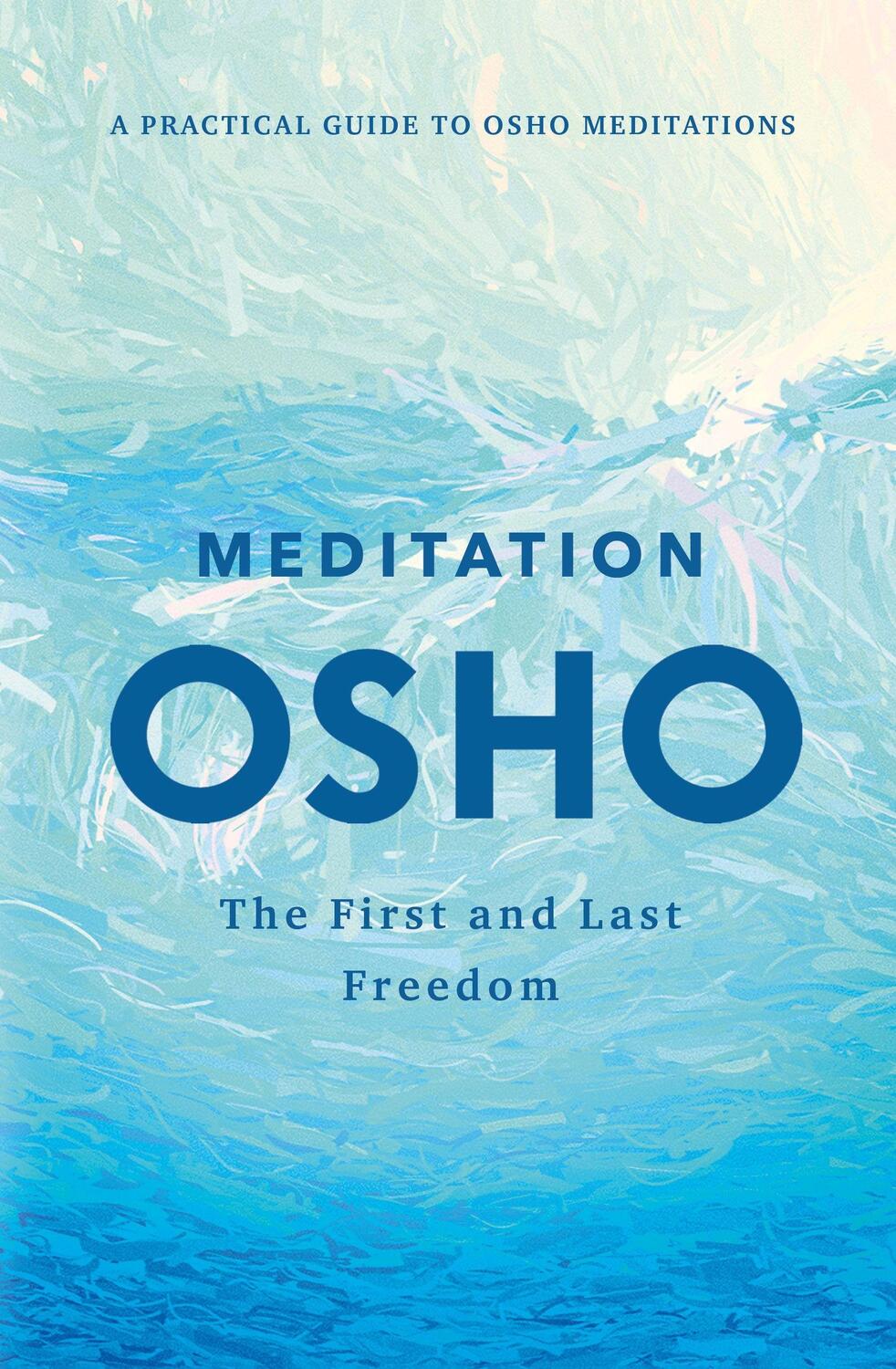 Cover: 9781250788702 | Meditation: The First and Last Freedom: A Practical Guide to Osho...