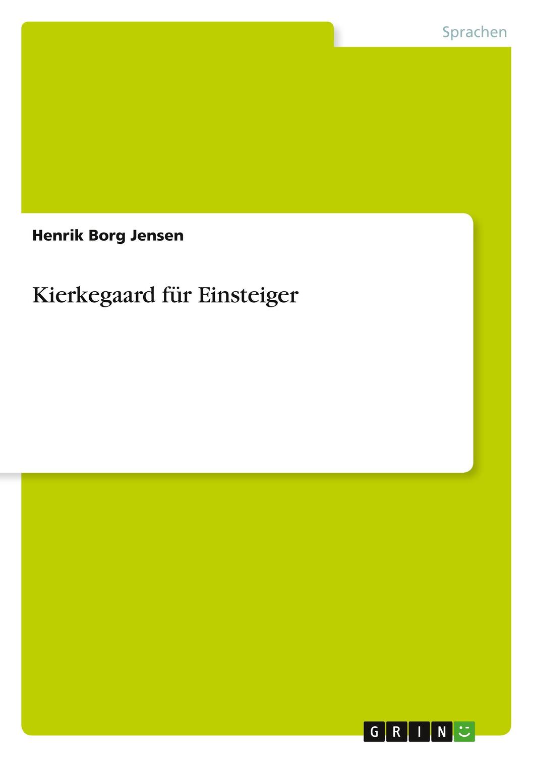 Cover: 9783346869968 | Kierkegaard für Einsteiger | Henrik Borg Jensen | Taschenbuch | 56 S.