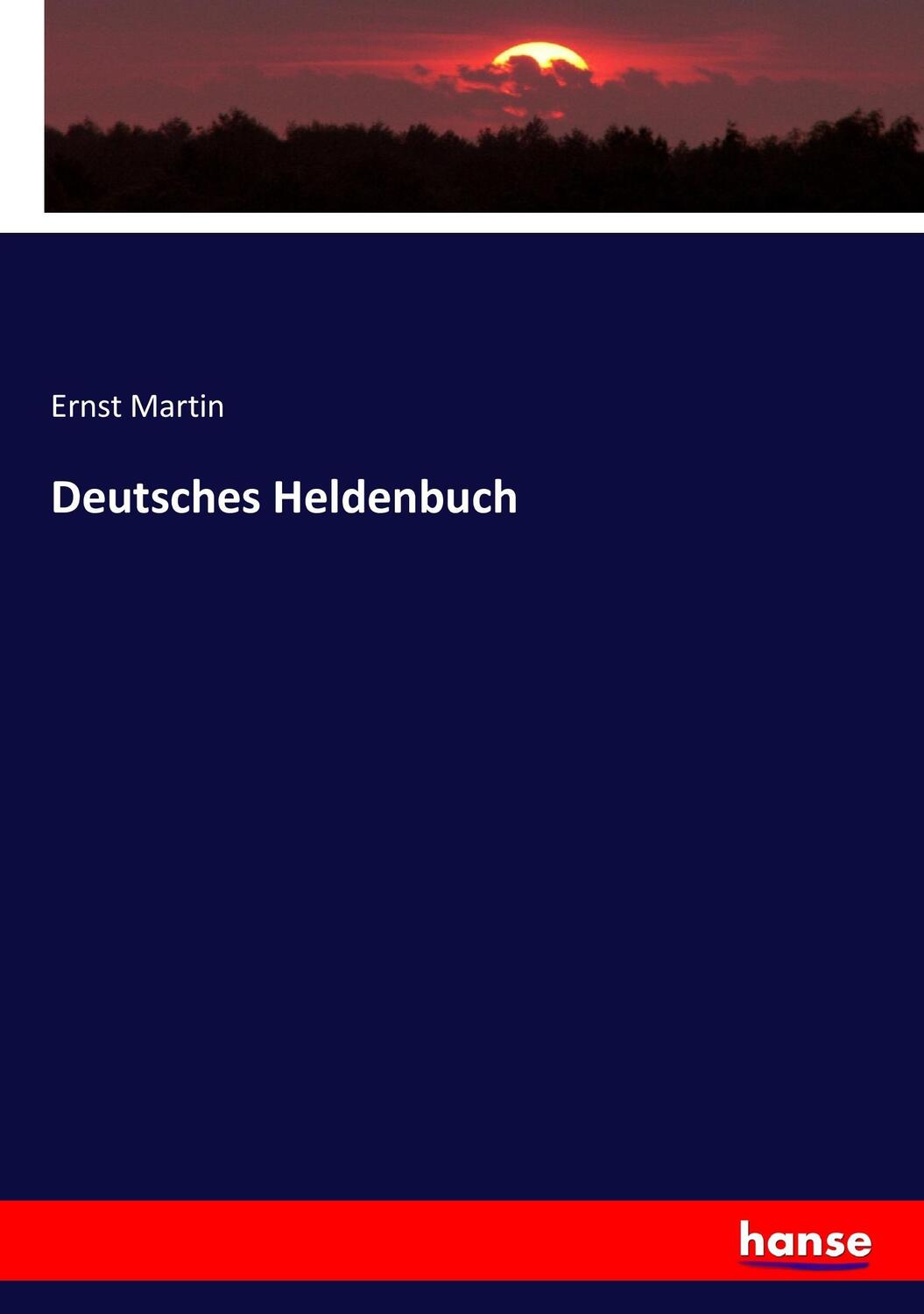 Cover: 9783744605861 | Deutsches Heldenbuch | Ernst Martin | Taschenbuch | Paperback | 372 S.