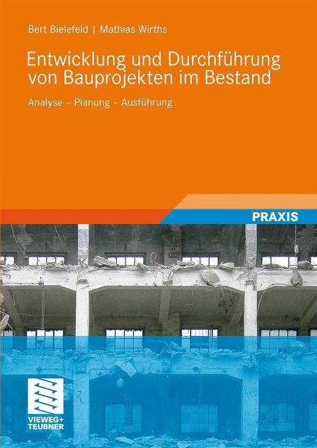 Cover: 9783834805874 | Entwicklung und Durchführung von Bauprojekten im Bestand | Taschenbuch