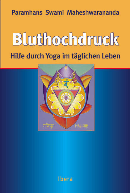 Cover: 9783850521567 | Bluthochdruck | Hilfe durch Yoga im täglichen Leben | Maheshwarananda