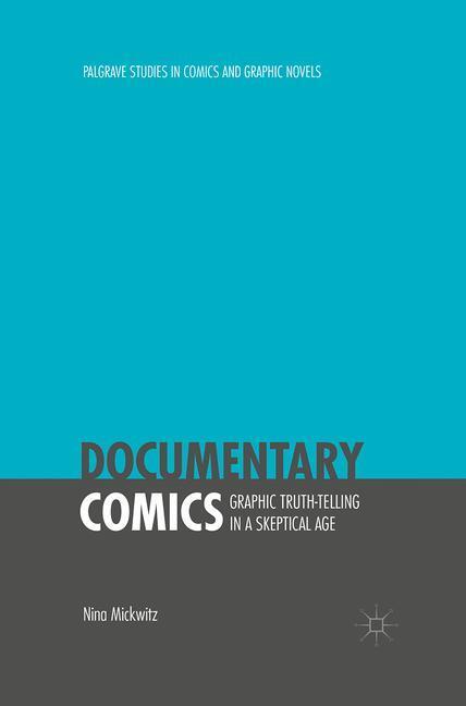 Cover: 9781349558957 | Documentary Comics | Graphic Truth-Telling in a Skeptical Age | Buch
