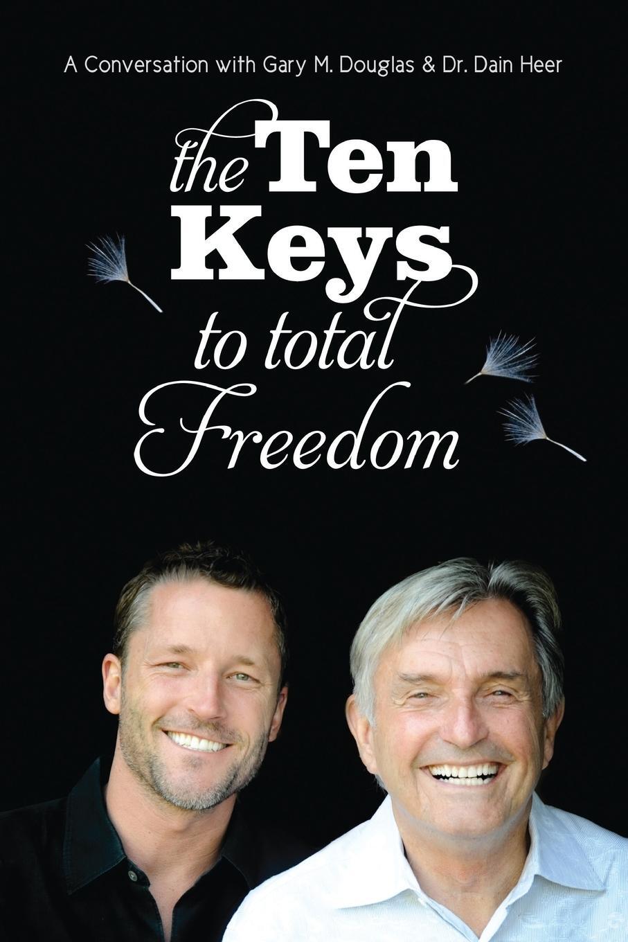 Cover: 9781939261007 | The Ten Keys to Total Freedom | Gary M. Douglas (u. a.) | Taschenbuch