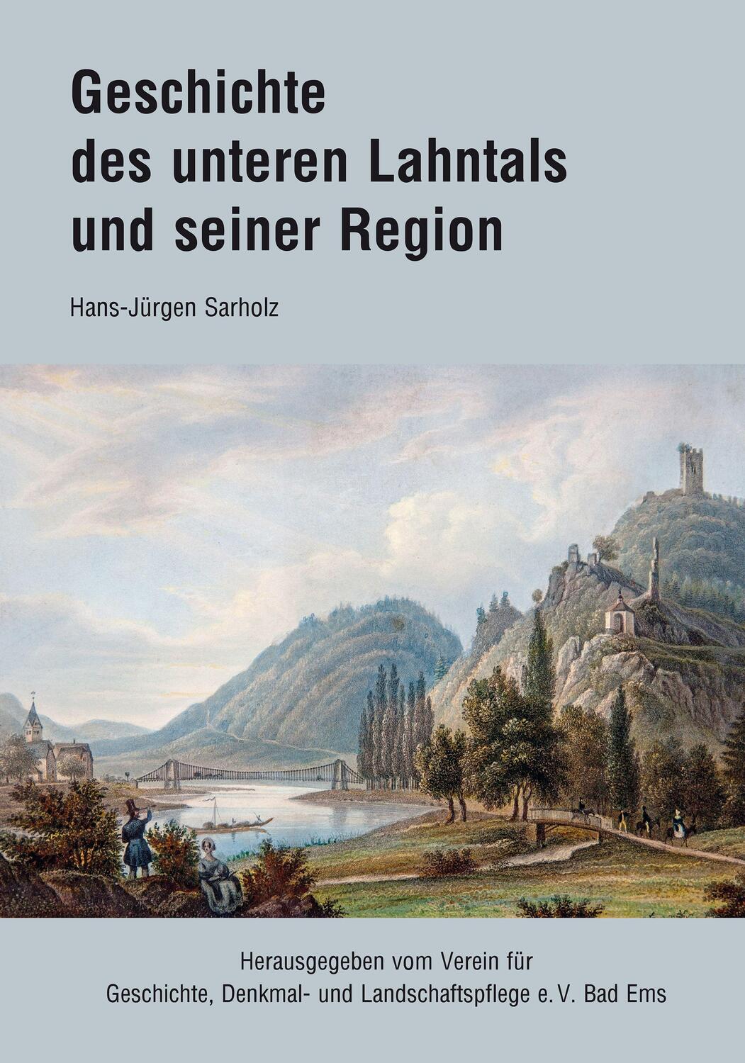 Cover: 9783898013987 | Geschichte des unteren Lahntals und seiner Region | Sarholz | Buch