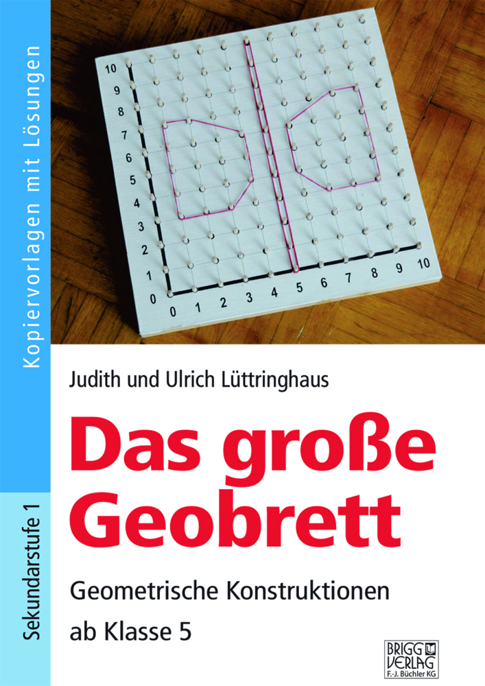 Cover: 9783956604096 | Das große Geobrett | Geometrische Konstruktionen ab Klasse 5 | Buch