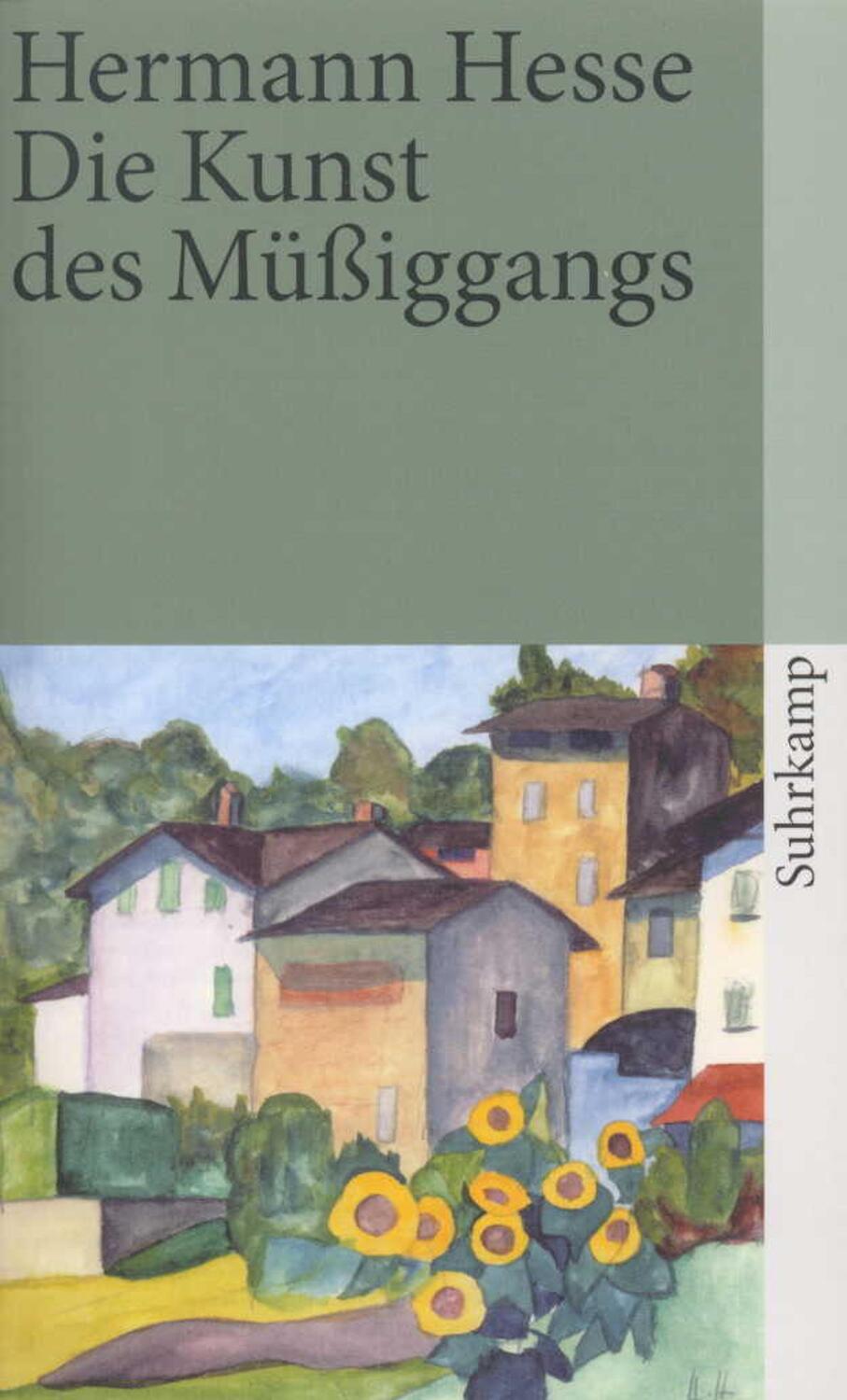 Cover: 9783518366004 | Die Kunst des Müßiggangs | Kurze Prosa aus dem Nachlaß | Hermann Hesse