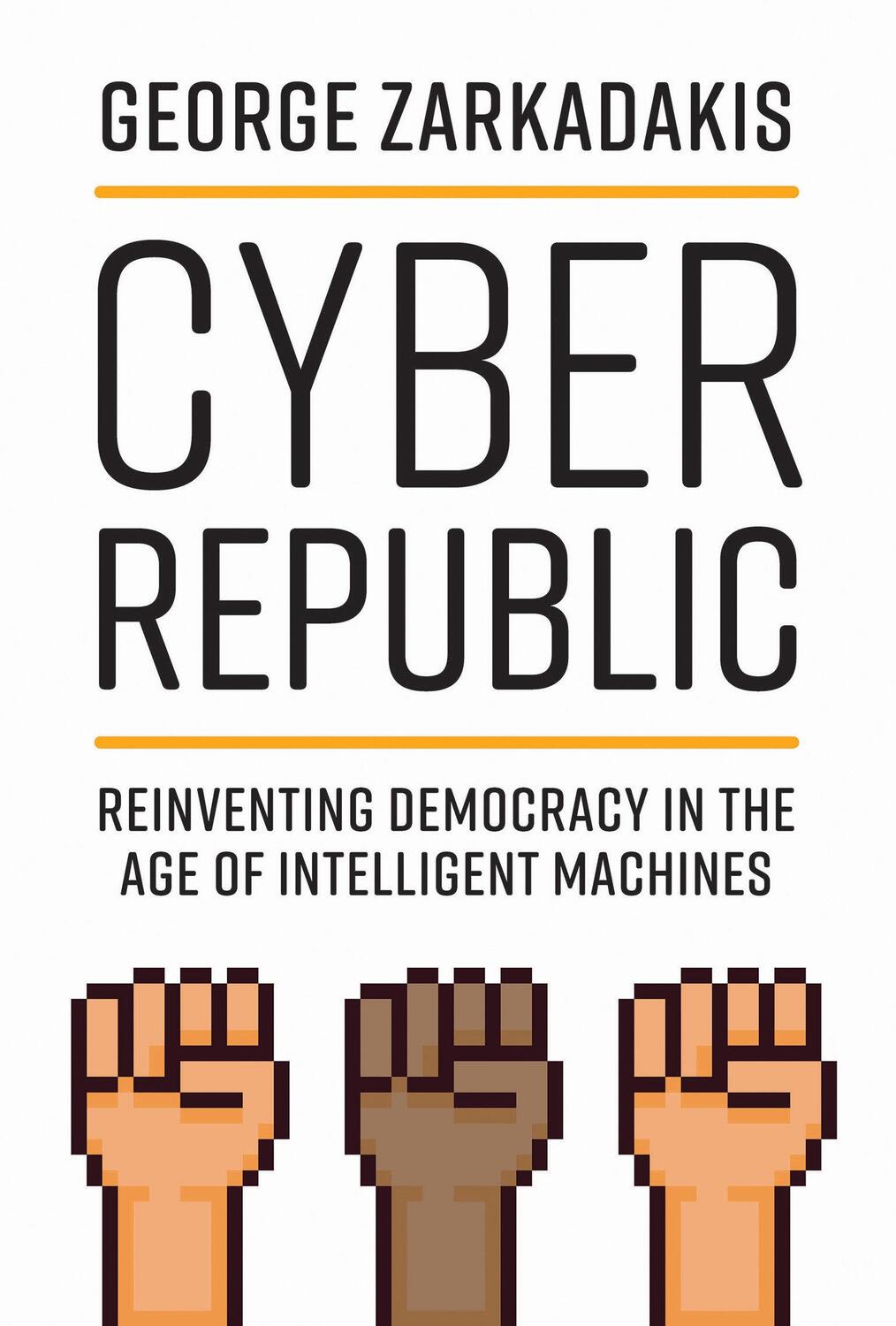 Cover: 9780262044318 | Cyber Republic | George Zarkadakis | Buch | Gebunden | Englisch | 2020