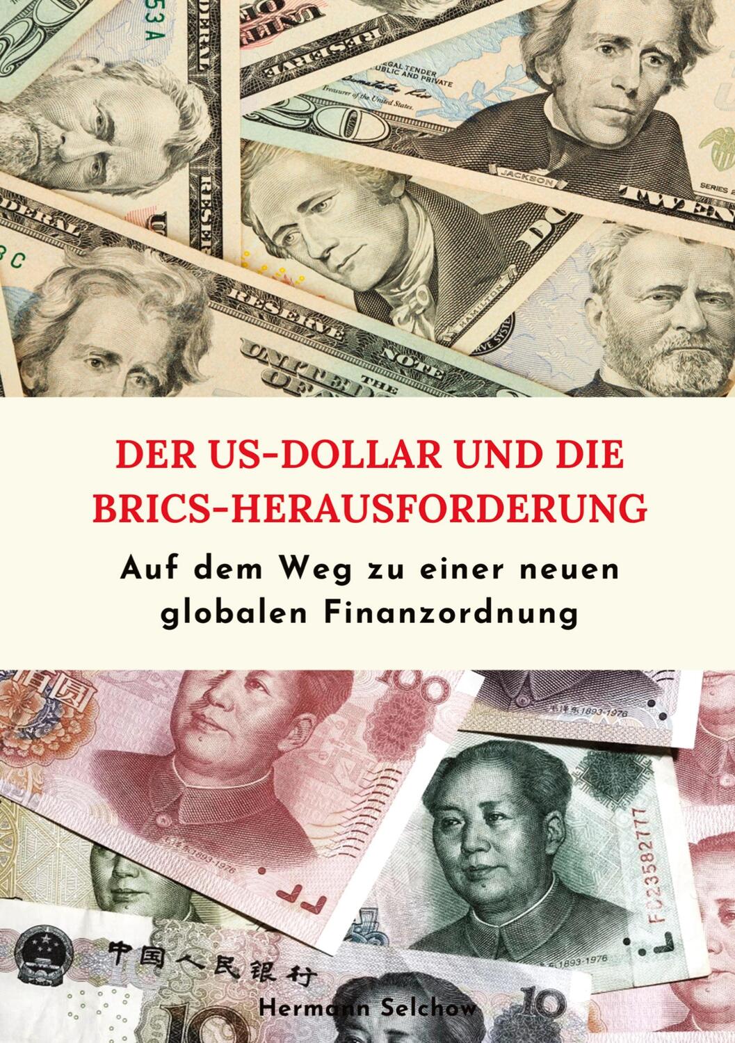 Cover: 9783384015693 | Der US-Dollar &amp; die BRICS-Herausforderung | Hermann Selchow | Buch