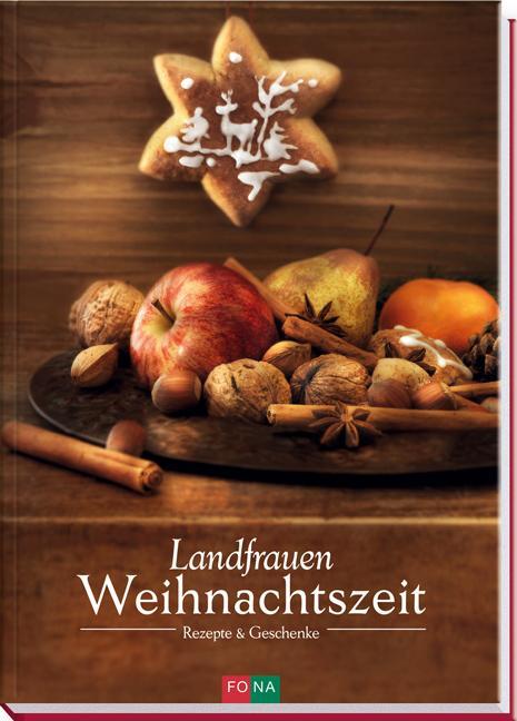 Cover: 9783037805053 | Landfrauen-Weihnachtszeit | Rezepte und Geschenke | Frey (u. a.)