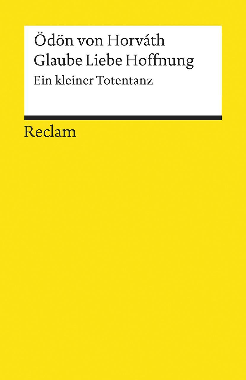 Cover: 9783150196823 | Glaube Liebe Hoffnung | Ein kleiner Totentanz | Ödön Von Horváth