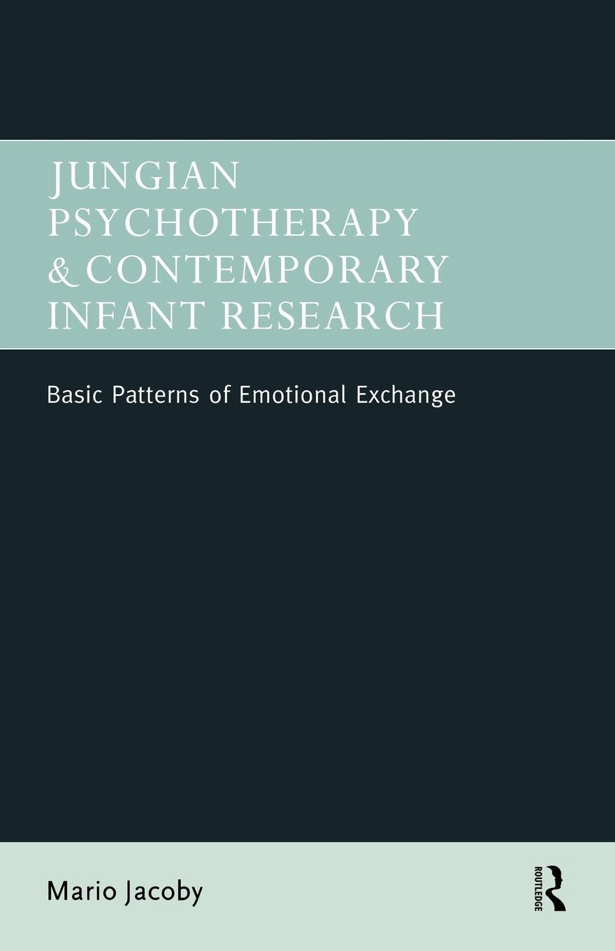 Cover: 9780415201438 | Jungian Psychotherapy and Contemporary Infant Research | Mario Jacoby