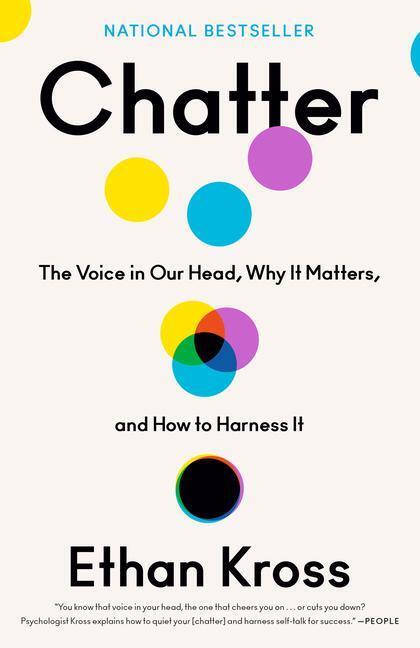 Cover: 9780525575245 | Chatter | The Voice in Our Head, Why It Matters, and How to Harness It