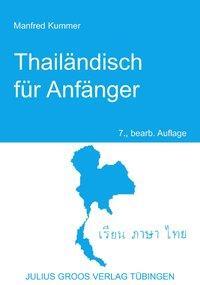 Cover: 9783872768018 | Thailändisch für Anfänger | Manfred Kummer | Taschenbuch | Deutsch